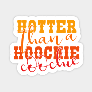 Hotter than a Hoochie Coochie - NOT FOR RESALE WITHOUT PERMISSION Sticker